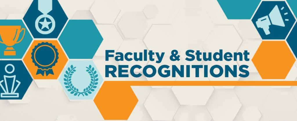 Faculty and Student Recognitions