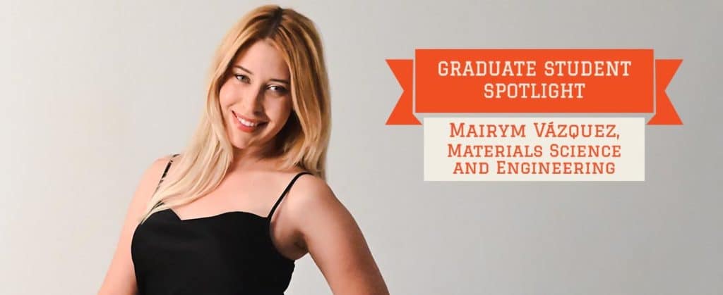 UT doctoral student Mairym Vazquez, Department of Materials Science and Engineering
